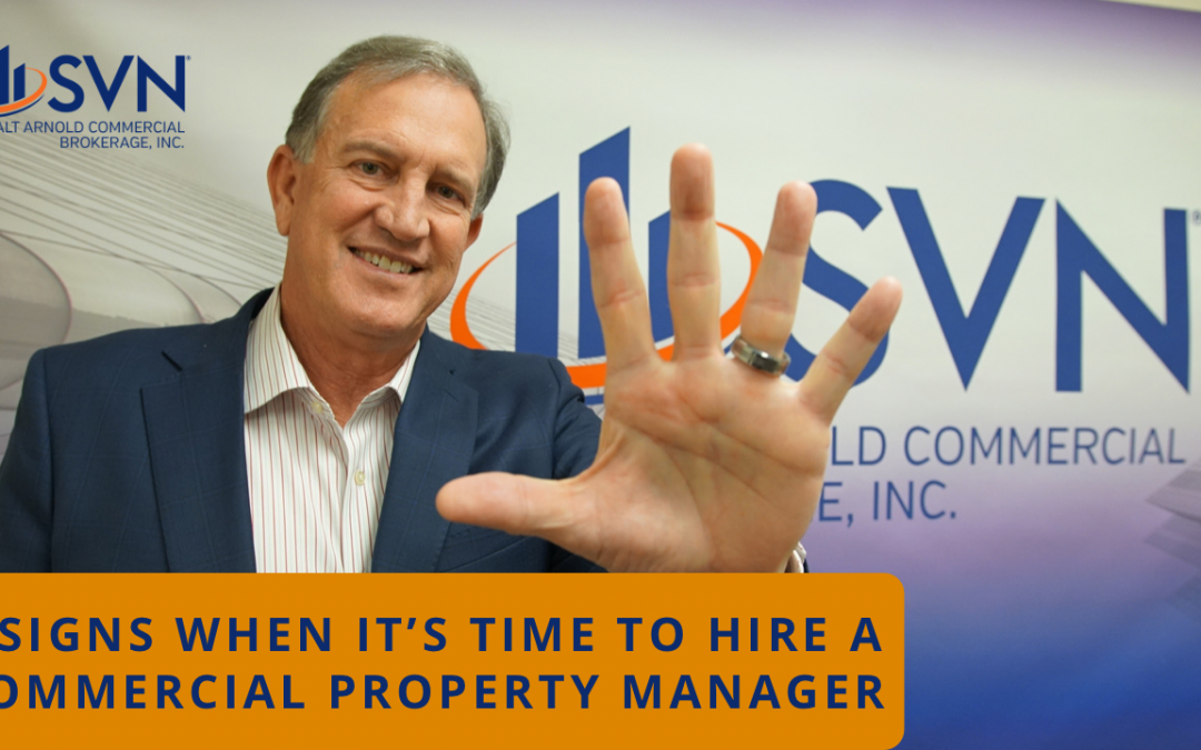 5 Signs That it’s Time to Hire a Commercial Property Manager.